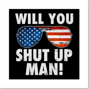 Will You Shut Up Man! Posters and Art